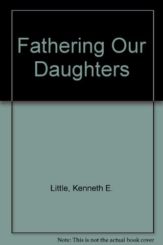 Stock image for Fathering Our Daughters for sale by HPB-Emerald