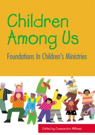 Stock image for Children among Us : Foundations in Children's Ministries for sale by Better World Books