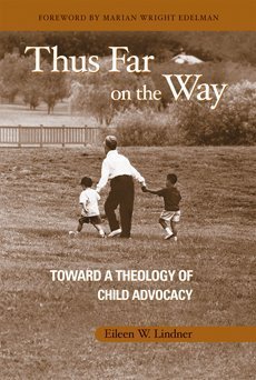 Stock image for Thus Far on the Way: Toward a Theology of Child Advocacy for sale by HPB-Ruby