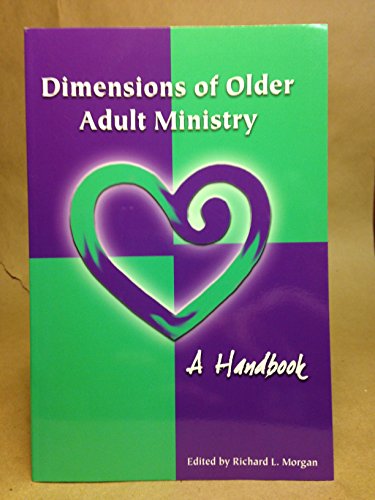 Beispielbild fr Dimensions of Older Adult Ministry: A Handbook zum Verkauf von Wonder Book