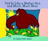 Stock image for God is Like a Mother Hen and Much, Much More for sale by ThriftBooks-Atlanta