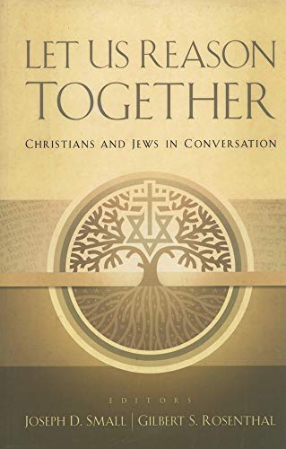 Beispielbild fr Let Us Reason Together: Christian and Jews in Conversation zum Verkauf von Wonder Book