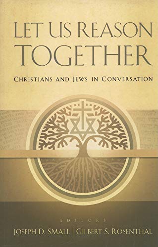 Imagen de archivo de Let Us Reason Together: Christian and Jews in Conversation a la venta por Wonder Book