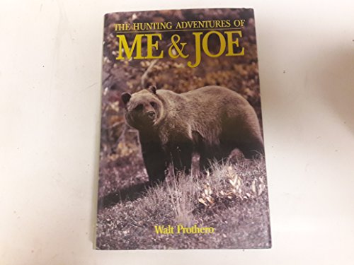 Imagen de archivo de The Hunting Adventures Of Me And Joe a la venta por Twinwillow Books