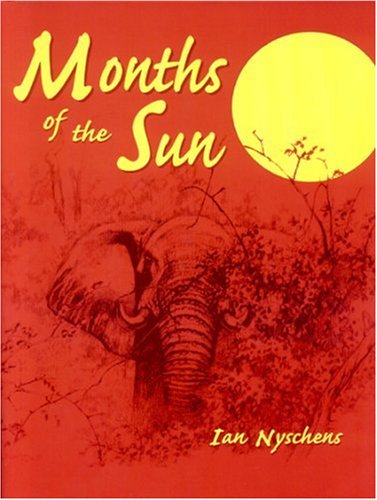 9781571570451: Months of the Sun: Forty Years of Elephant Hunting in the Zambezi Valley (Classics in African Hunting Series, 20th)