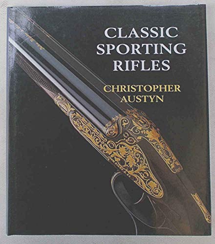 Stock image for Classic Sporting Rifles for sale by Brazos Bend Books