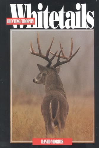 Hunting Trophy Whitetails (9781571571052) by Morris, David