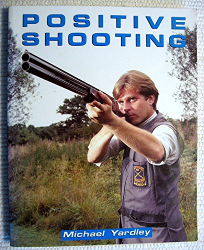 Stock image for Positive Shooting for sale by Half Price Books Inc.