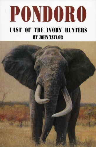 9781571571649: Pondoro: Last of the Ivory Hunters