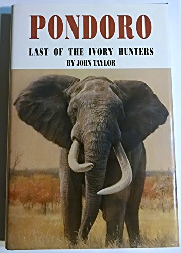 9781571571649: Pondoro: Last of the Ivory Hunters