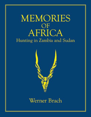 9781571571861: Memories Of Africa - Hunting in Zambia and Sudan (Volume 51 in Safari Press's...