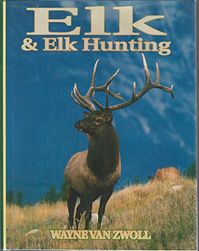 Beispielbild fr Elk Elk Hunting zum Verkauf von Books of the Smoky Mountains