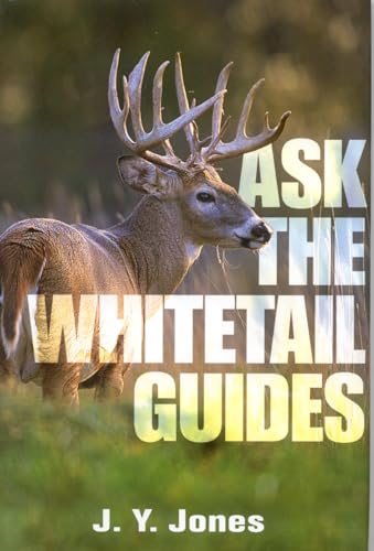 Beispielbild fr Ask the Whitetail Guides zum Verkauf von ThriftBooks-Dallas