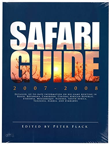 Safari Guide II: Detailed, Up-To-Date Information on Big-Game Hunting in Benin, Botswana, Cameroon, Central African Republic, Ethiopia, (Paperback) - Peter H. Flack