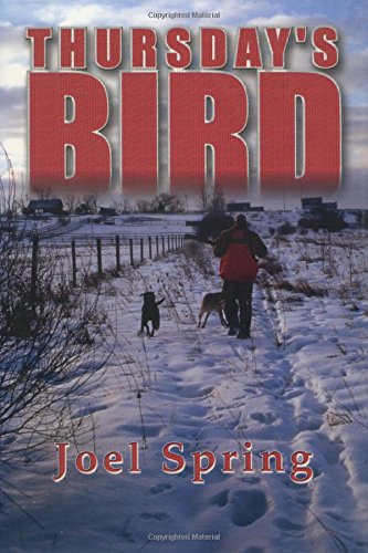 Stock image for Thursday's Bird: Hunting Wild Pheasants in a Vanishing Upland for sale by SecondSale