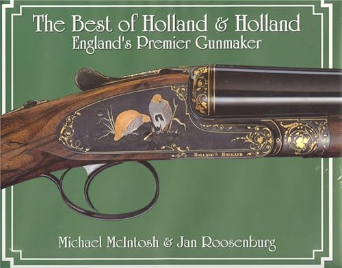 Beispielbild fr The Best of Holland & Holland, England's Premier Gunmaker zum Verkauf von GF Books, Inc.