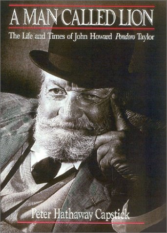 Imagen de archivo de A Man Called Lion: The Life and Times of John Howard Pondoro Taylor a la venta por WorldofBooks