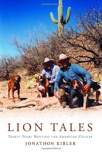 Stock image for Lion Tales: Thirty Years Hunting the American Cougar for sale by Books Unplugged