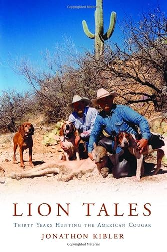 9781571572813: Lion Tales: Thirty Years Hunting the American Cougar