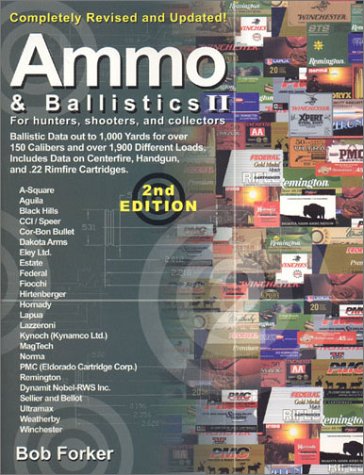 Stock image for Ammo & Ballistics II , for Hunters, Shooters, and Collectors for sale by Martin Nevers- used & rare books