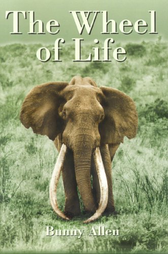 9781571573087: The Wheel Of Life: A Life Of Safaris And Romance