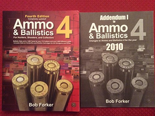 Imagen de archivo de Ammo Ballistics 4--For Hunters, Shooters, and Collectors: Ballistic Data out to 1,000 Yards for over 169 Calibers and over 2,400 Different . Cartridges for All Handguns and Rifles a la venta por KuleliBooks