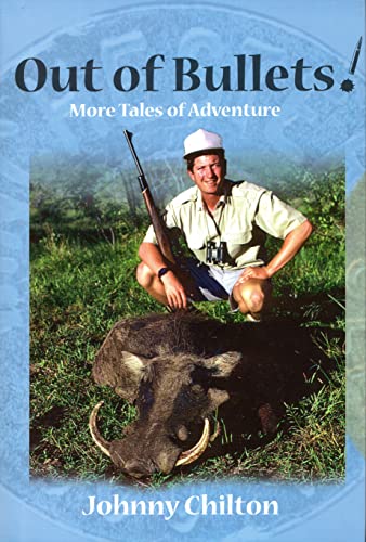 Stock image for Out Of Bullets!: More Tales Of Adventure for sale by Wizard Books