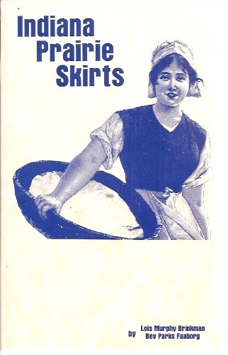 Stock image for Indiana Prairie Skirts for sale by Granada Bookstore,            IOBA