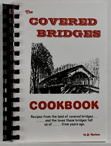 Imagen de archivo de The covered bridges cookbook a la venta por HPB-Diamond