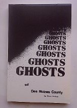 Stock image for Ghosts of Des Moines County for sale by Front Cover Books