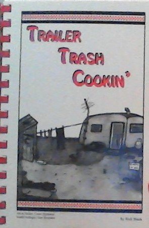 Stock image for Trailer Trash Cookin for sale by Zoom Books Company