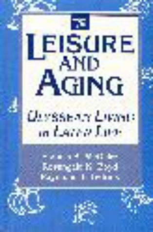 Beispielbild fr Leisure Aging: Ulyssean Living in Later Life zum Verkauf von Front Cover Books