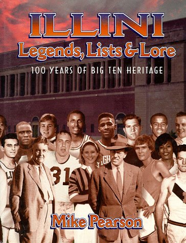 Stock image for Illini Legends, Lists & Lore: 100 Years of Big Ten Heritage for sale by HPB-Emerald