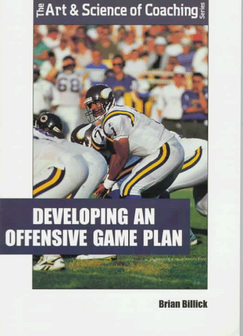 9781571670465: Developing an Offensive Game (Art & Science of Coaching S.)