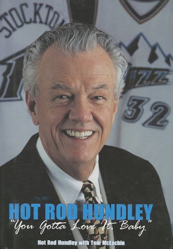 Hot Rod Hundley: "You Gotta Love It, Baby" (9781571672438) by Rod Hundley; Tom McEachin