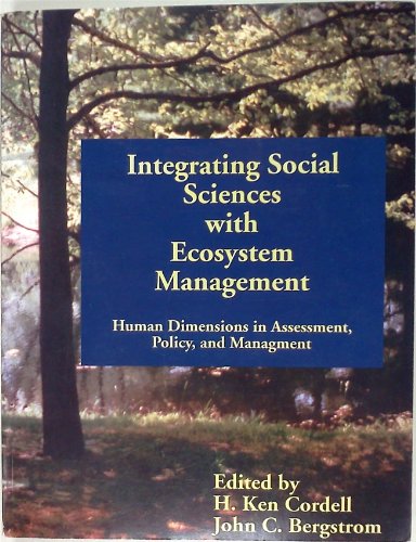 Beispielbild fr Integrating Social Sciences with Ecosystem Management: Human Dimensions in Assessment, Policy, & Management zum Verkauf von Anybook.com