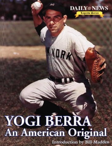 Beispielbild fr Yogi Berra: An American Original (Daily News Legends Series) zum Verkauf von HPB-Red