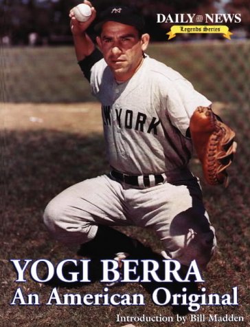 Stock image for Yogi Berra: An American Original (Daily News Legends Series) for sale by ThriftBooks-Atlanta