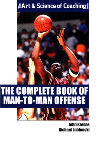 Stock image for THE COMPLETE BOOK OF MAN-TO-MAN OFFENSE for sale by Gian Luigi Fine Books