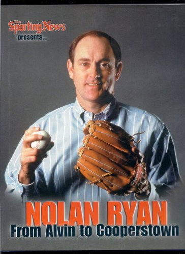 Stock image for The Sporting News Presents Nolan Ryan: From Alvin To Cooperstown for sale by Granada Bookstore,            IOBA