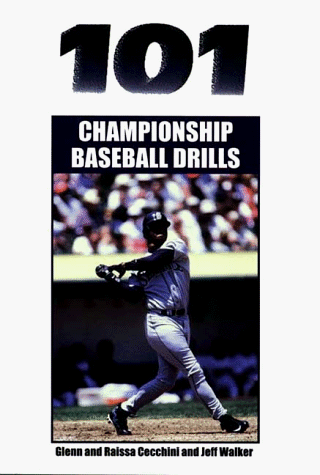 Beispielbild fr 101 Championship Baseball Drills zum Verkauf von Better World Books