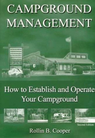 Stock image for Campground Management: How to Establish and Operate Your Campground for sale by Books of the Smoky Mountains