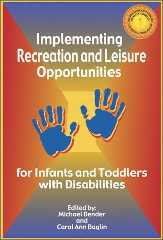 Stock image for Implementing Recreation and Leisure Opportunities for Infants and Toddlers with Disabilities for sale by ThriftBooks-Dallas