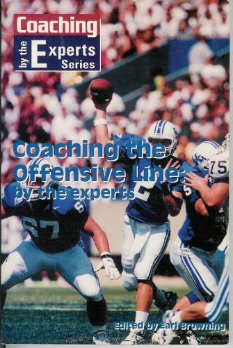 Beispielbild fr Coaching the Offensive Line: By the Experts zum Verkauf von Ed's Editions LLC, ABAA