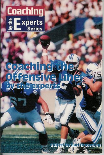 Stock image for Coaching the Offensive Line: By the Experts for sale by Ed's Editions LLC, ABAA