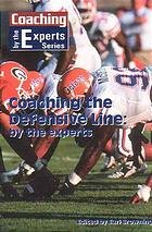 9781571674326: Coaching the Defensive Line (Coaching By the Experts S.)