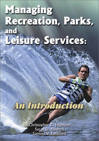 Beispielbild fr Managing Recreation, Parks and Leisure Services: An Introduction zum Verkauf von SecondSale