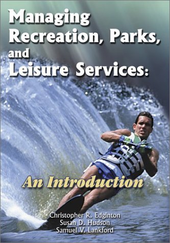 Imagen de archivo de Managing Recreation, Parks and Leisure Services: An Introduction a la venta por SecondSale