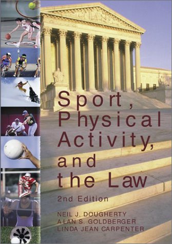 Sport, Physical Activity, and the Law (9781571674920) by Neil J. Dougherty; Alan S. Goldberger; Linda Jean Carpenter