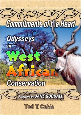 Stock image for Commitments of the Heart Odysseys in West African Conservation for sale by WYEMART LIMITED